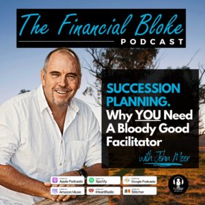 24: Succession Planning - Why You Need A Bloody Good Facilitator