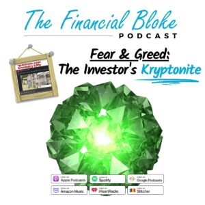 The Investor’s Kryptonite: Fear & Greed