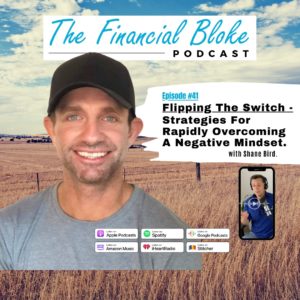 41: Flipping the Switch: Strategies for Rapidly Overcoming a Negative Mindset