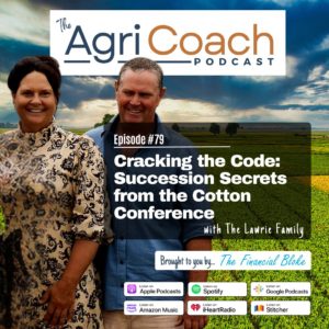 #79: Cracking the Code: Succession Secrets from the Cotton Conference with The Lawrie Family