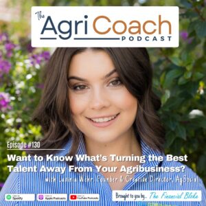 #130: Want to Know What's Turning the Best Talent Away From Your Agribusiness? with Lavinia Wehr, Founder & Creative Director AgSocial